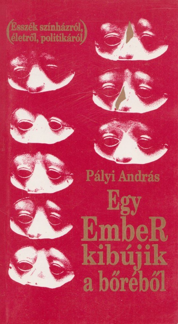 Pályi András - Egy ember kibújik a bőréből [antikvár]