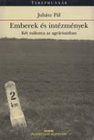 JUHÁSZ PÁL - Emberek és intézmények [antikvár]