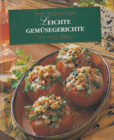 Mit Rezepten um die Welt - Leichte Gemüsegerichte [antikvár]