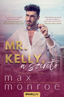 Max Monroe - Mr. Kelly, a szerető - Nagypályások 2. [eKönyv: epub, mobi]