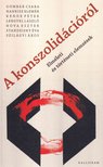 Gombár Csaba, Nova Eszter - A konszolidációról [antikvár]
