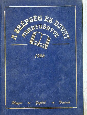 Gönczi Annamária - A szépség és divat aranykönyve '96 [antikvár]