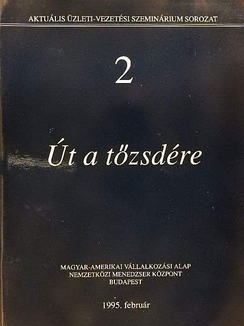 Botosné Fodor Szilvia - Út a tőzsdére 1995 február [antikvár]