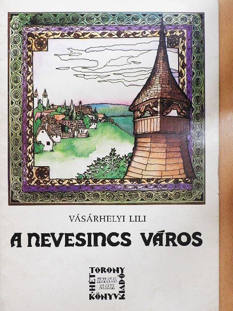 Vásárhelyi Lili - A nevesincs város [antikvár]
