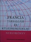 Dr. Mikó Pálné - Francia társalgási és külkereskedelmi nyelvkönyv [antikvár]