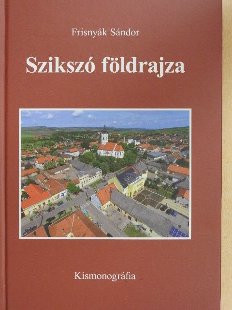 Dr. Farkas József - Szikszó földrajza [antikvár]