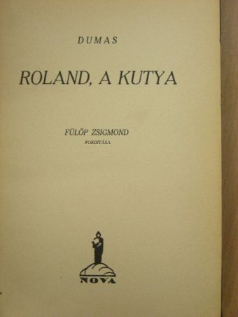 Dumas - Roland, a kutya [antikvár]