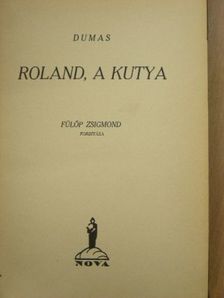 Dumas - Roland, a kutya [antikvár]