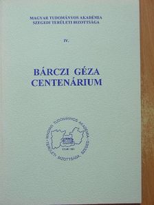 Galgóczi László - Bárczi Géza centenárium [antikvár]