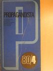Farkas Endre - Propagandista 1980/4. [antikvár]