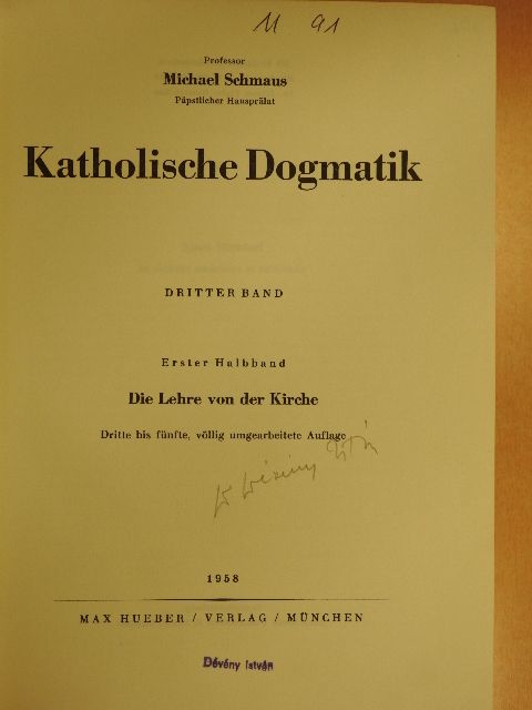 Michael Schmaus - Die Lehre von der Kirche [antikvár]