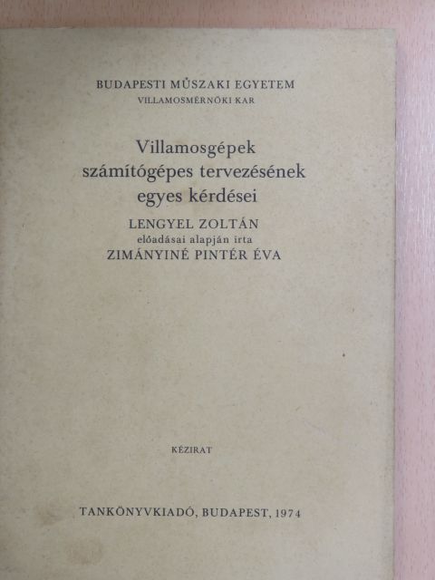Zimányiné Pintér Éva - Villamosgépek számítógépes tervezésének egyes kérdései [antikvár]