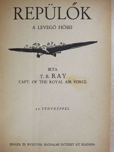 T. B. Ray - Repülők [antikvár]