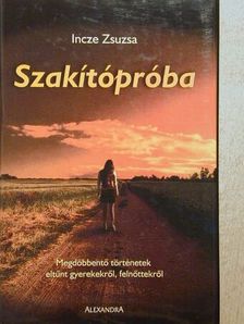 Incze Zsuzsa - Szakítópróba [antikvár]