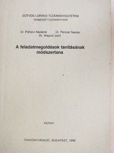 Dr. Pálfalvi Aladárné - A feladatmegoldások tanításának módszertana [antikvár]