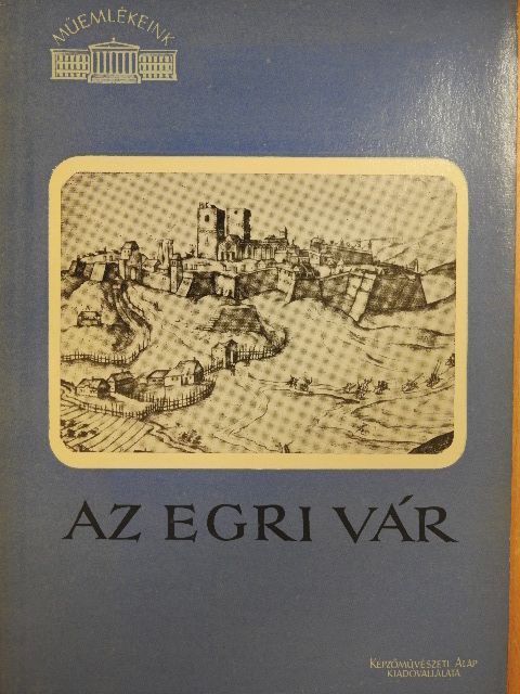 Galván Károly - Az egri vár [antikvár]