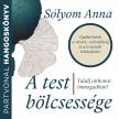 Sólyom Anna - A test bölcsessége [eHangoskönyv]