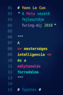 Yann Le Cun - A mesterséges intelligencia és a mélytanulás forradalma