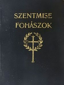 Ujházy György - Szentmise - Fohászok [antikvár]