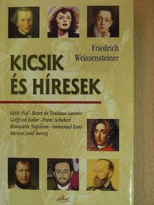 Friedrich Weissensteiner - Kicsik és híresek [antikvár]