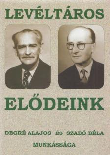 Molnár András - Levéltáros elődeink [antikvár]