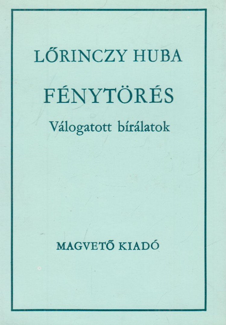 Lőrinczy Huba - Fénytörés [antikvár]