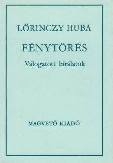 Lőrinczy Huba - Fénytörés [antikvár]