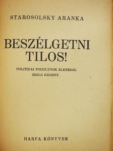Starosolsky Aranka - Beszélgetni tilos! [antikvár]