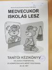 Ferencz Edith-Mária - Medvecukor iskolás lesz - Tanítói kézikönyv 20-29. hét [antikvár]