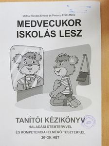 Ferencz Edith-Mária - Medvecukor iskolás lesz - Tanítói kézikönyv 20-29. hét [antikvár]