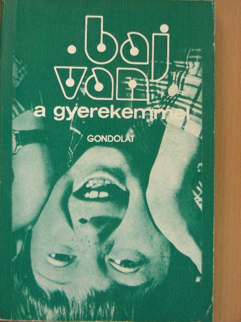Alpár Zsuzsa - Baj van a gyerekemmel [antikvár]