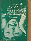 Alpár Zsuzsa - Baj van a gyerekemmel [antikvár]