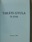 Takáts Gyula 75 éves (minikönyv) [antikvár]