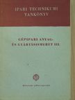 Bede István - Gépipari anyag- és gyártásismeret III. [antikvár]