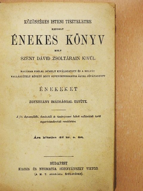 Közönséges isteni tiszteletre rendelt énekes könyv (rossz állapotú) [antikvár]