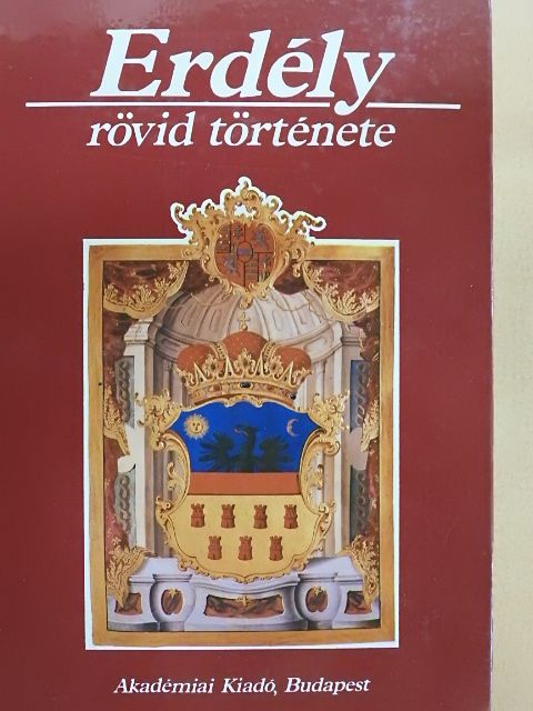 Barta Gábor - Erdély rövid története [antikvár]
