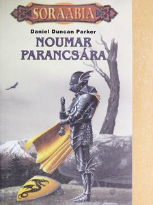 Daniel Duncan Parker - Noumar parancsára [antikvár]