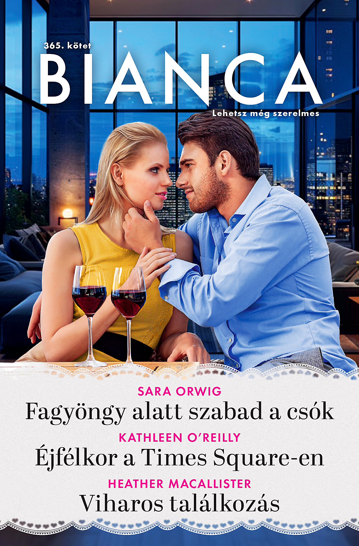 Sara Orwig - Bianca 365. - Fagyöngy alatt szabad a csók; Éjfélkor a Times Square-en; Viharos találkozás [eKönyv: epub, mobi]