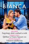 Sara Orwig - Bianca 365. - Fagyöngy alatt szabad a csók; Éjfélkor a Times Square-en; Viharos találkozás [eKönyv: epub, mobi]
