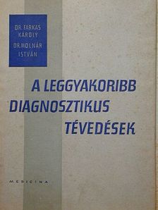 Dr. Farkas Károly - A leggyakoribb diagnosztikus tévedések [antikvár]