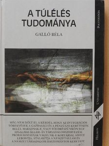Galló Béla - A túlélés tudománya [antikvár]