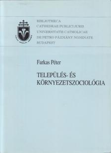 Farkas Péter - Település- és környezetszociológia [antikvár]
