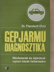 Dr. Flamisch Ottó - Gépjármű diagnosztika [antikvár]