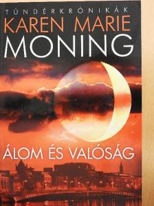 Karen Marie Moning - Álom és valóság [antikvár]