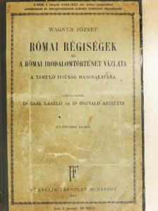 Wagner József - Római régiségek és a római irodalomtörténet vázlata [antikvár]