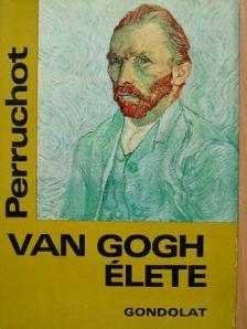 Henri Perruchot - Vincent Van Gogh élete [antikvár]