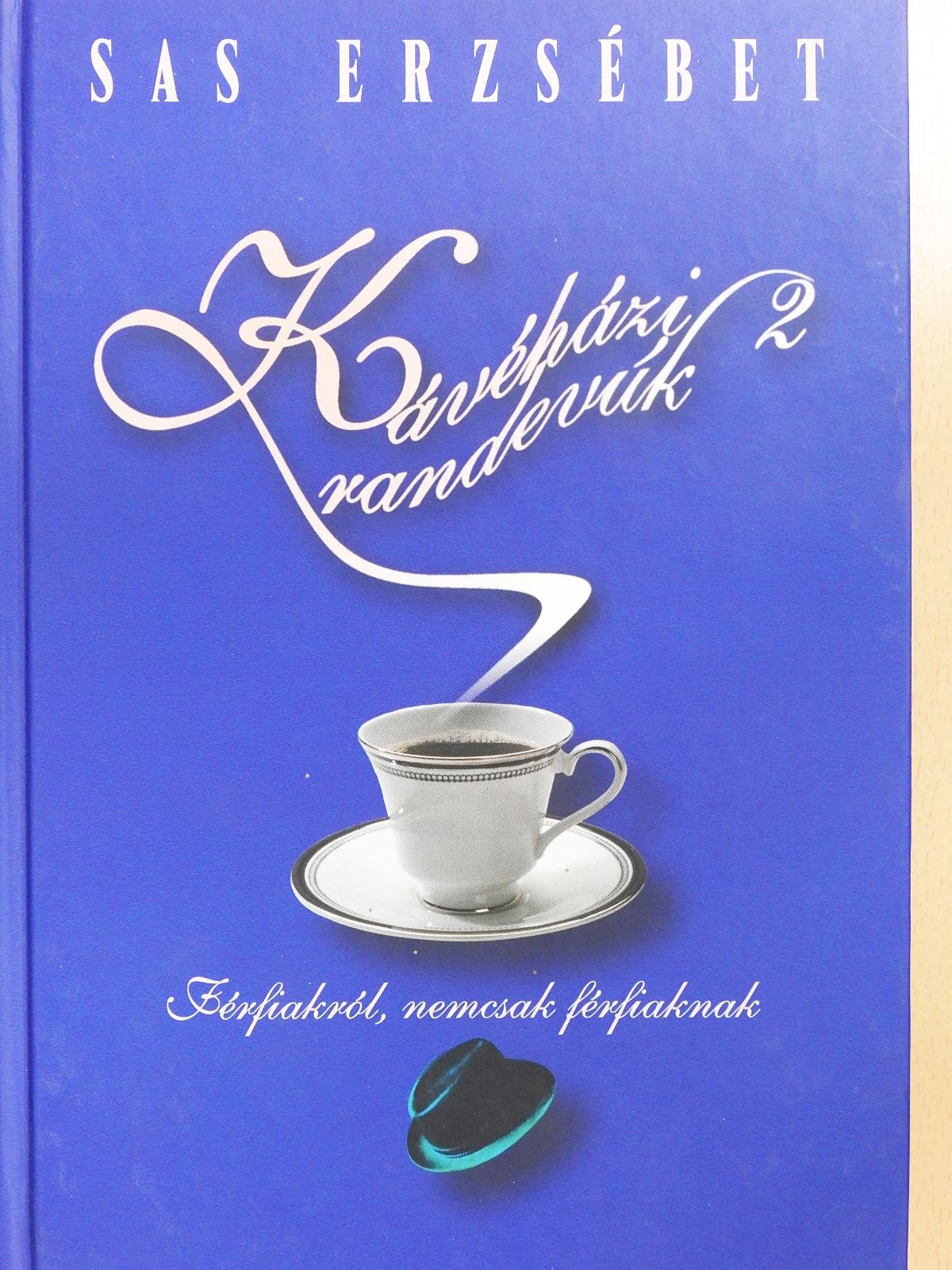 Sas Erzsébet - Kávéházi randevúk 2. (dedikált példány) [antikvár]