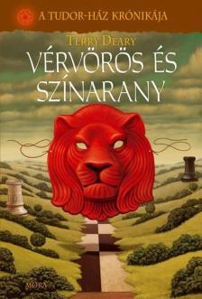 Terry Deary - Vérvörös és színarany [antikvár]