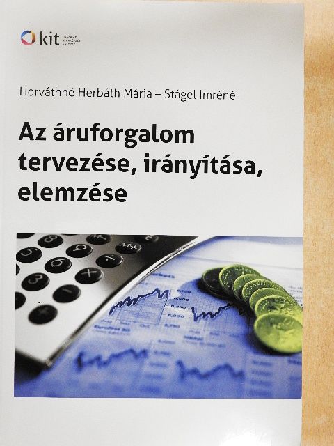 Horváthné Herbáth Mária - Az áruforgalom tervezése, irányítása, elemzése [antikvár]