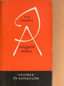Ivo Andric - Vezírek és konzulok [antikvár]